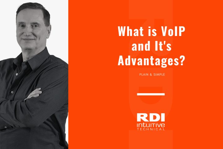 RDI Intuitive Technical Blog - What is VoIP and Its Advantages